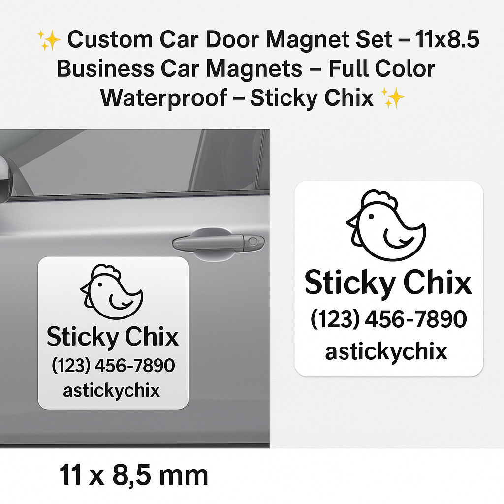 ✨ Custom Car Door Magnet Set – 11x8.5” Business Car Magnets – Full Color Waterproof – Sticky Chix ✨
