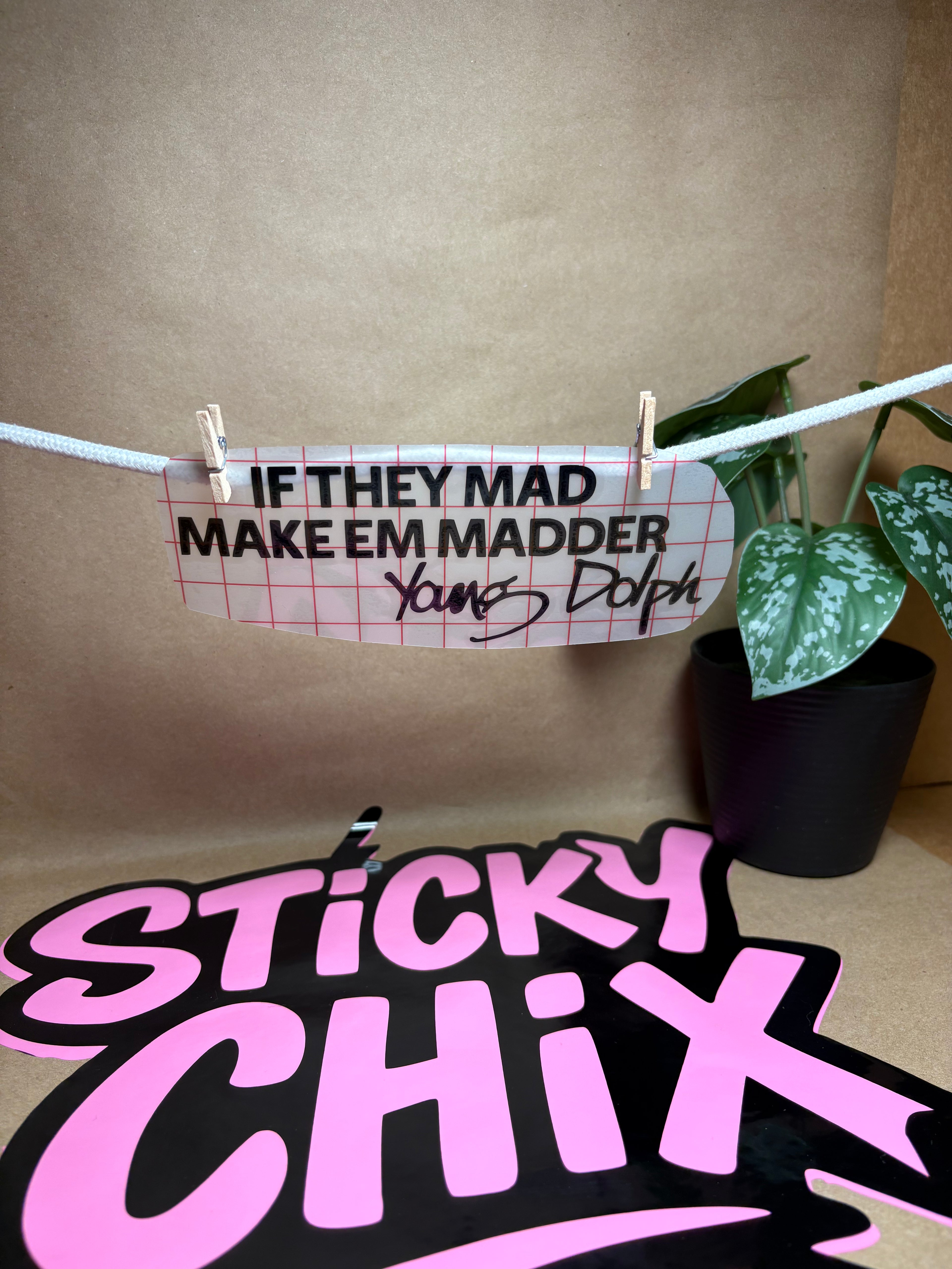 If they mad make em madder young dolph sticker decal