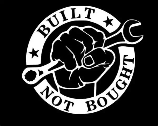 ✨ 6" Built Not Bought Vinyl Decal – Funny Mechanic / JDM Car & Truck Sticker – Any Color – Sticky Chix ✨